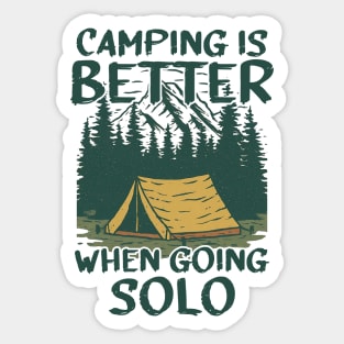 Camping is Better When Going Solo Sticker